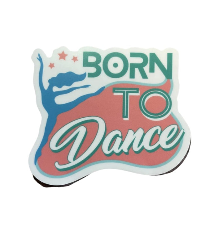 Denali & Co. Born to Dance Sticker