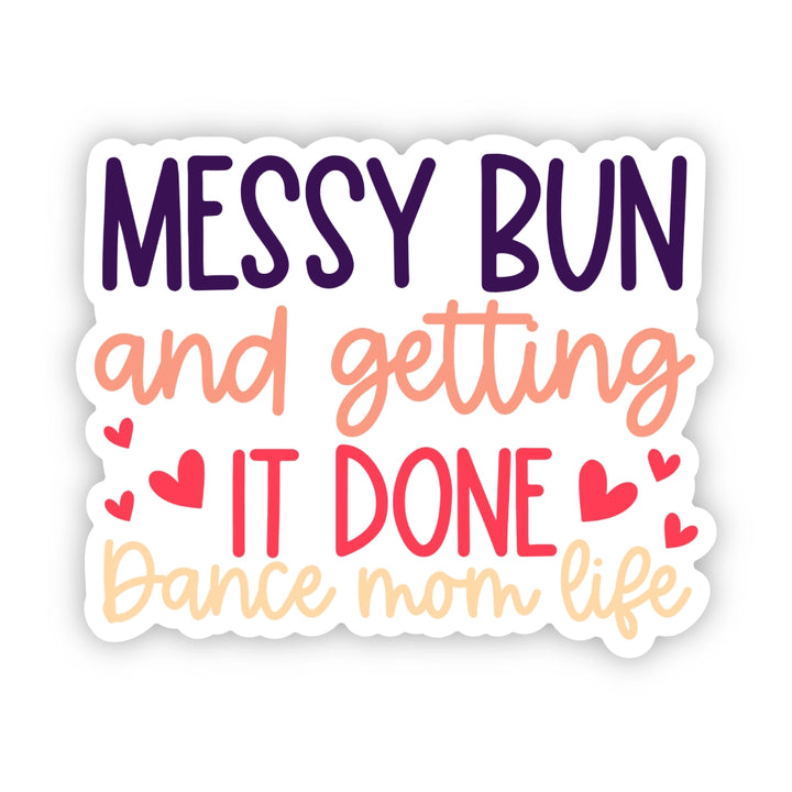 DC Dance Mom Messy Bun Sticker